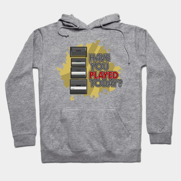 Have you played today? Hoodie by vhzc